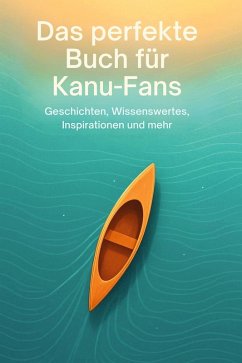Cover Das perfekte Buch für Kanu-Fans