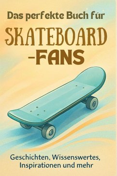 Cover Das perfekte Buch für Skateboard-Fans