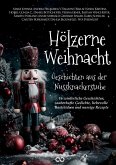 Weihnachtsgeschichten: Hölzerne Weihnacht