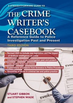 The Crime Writers Casebook: Third Edition - Gibbon, Stuart; Wade, Stephen