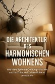 Die Architektur des Harmonischen Wohnens (eBook, ePUB)