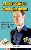 A Bloke's Guide to Getting the Women (A Bloke's Guide) (eBook, ePUB)