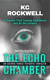 The Echo Chamber (An Astrid Vance Psychic Thriller, #3) (eBook, ePUB)