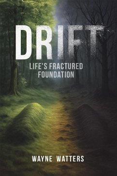 Cover Drift: Life's Fractured Foundation (eBook, ePUB)