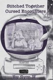 Stitched Together Cursed Encounters (eBook, ePUB)