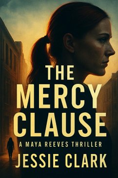 Cover The Mercy Clause (Maya Reeves Legal Thrillers, #2) (eBook, ePUB)