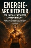 Energiearchitektur: Der Codex grenzenloser Kraftentfaltung (eBook, ePUB)