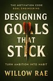 Designing Goals That Stick (The Motivation Code, #7) (eBook, ePUB)