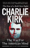 The War for the American Mind: Charlie Kirk and the Rise of a Bold New Right (eBook, ePUB)