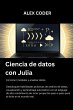 Ciencia de datos con Julia (eBook, ePUB) - Bild 1
