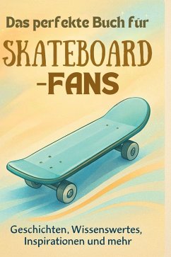Cover Das perfekte Buch für Skateboard-Fans