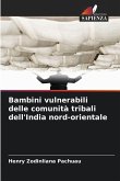 Bambini vulnerabili delle comunità tribali dell'India nord-orientale