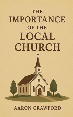 Cover The Importance of the Local Church