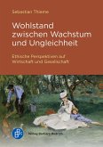 Wohlstand zwischen Wachstum und Ungleichheit