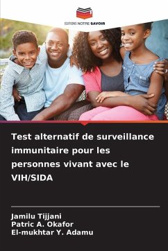 Test alternatif de surveillance immunitaire pour les personnes vivant avec le VIH/SIDA - Tijjani, Jamilu;Okafor, Patric A.;Adamu, El-mukhtar Y.