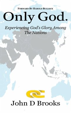 ONLY GOD - Brooks, John D