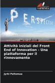 Attività iniziali del Front End of Innovation - Una piattaforma per il rinnovamento