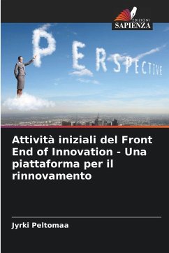 Attività iniziali del Front End of Innovation - Una piattaforma per il rinnovamento - Peltomaa, Jyrki