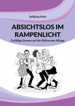 Cover Absichtslos im Rampenlicht