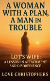 A Woman with a Plan, A Man in Trouble