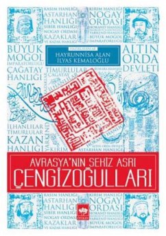 Avrasyanin Sekiz Asri Cengizogullari - Alan, Hayrunnisa; Kemaloglu, Ilyas