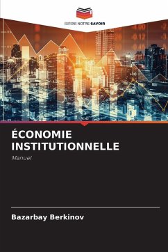 ÉCONOMIE INSTITUTIONNELLE - Berkinov, Bazarbay