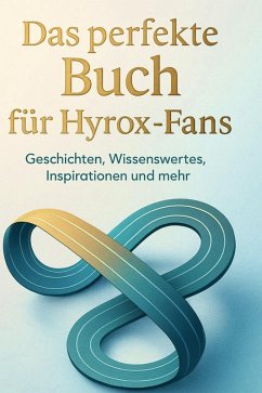 Das perfekte Buch für Hyrox-Fans - Hofmann, Julian Das perfekte Buch für Hyrox-Fans - Hofmann, Julian