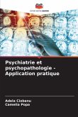 Psychiatrie et psychopathologie - Application pratique