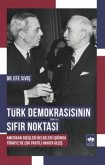 Türk Demokrasisinin Sifir Noktasi