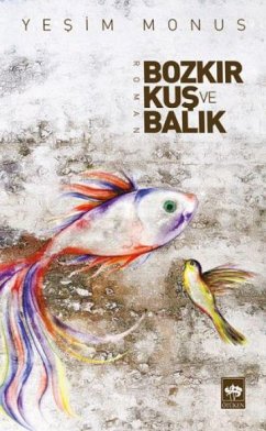 Bozkir, Kus ve Balik - Monus, Yesim