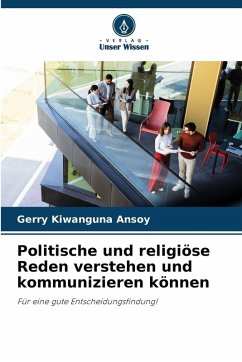 Politische und religiöse Reden verstehen und kommunizieren können - Kiwanguna Ansoy, Gerry