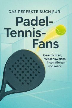 Cover Das perfekte Buch für Padel-Tennis-Fans