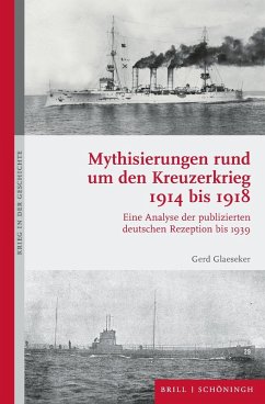 Cover Mythisierungen rund um den Kreuzerkrieg 1914 bis 1918