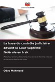 La base du contrôle judiciaire devant la Cour suprême fédérale en Irak