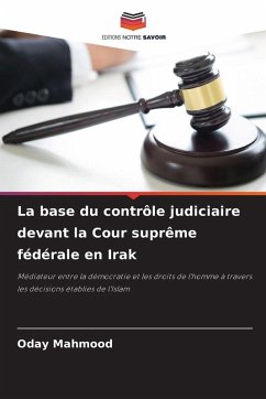 La base du contrôle judiciaire devant la Cour suprême fédérale en Irak - Mahmood, Oday