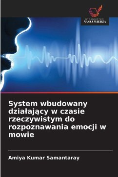 Cover System wbudowany dzia¿aj¿cy w czasie rzeczywistym do rozpoznawania emocji w mowie