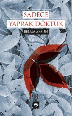 Sadece Yaprak Döktük - Aksun, Belma Sadece Yaprak Döktük - Aksun, Belma