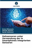 Gehsensoren unter Verwendung der in Smartphones integrierten Sensoren Gehsensoren unter Verwendung der in Smartphones integrierten Sensoren