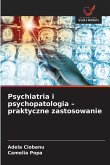 Psychiatria i psychopatologia - praktyczne zastosowanie