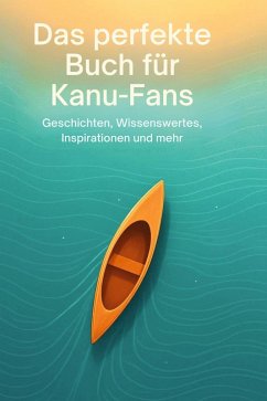 Cover Das perfekte Buch für Kanu-Fans