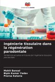 Ingénierie tissulaire dans la régénération parodontale