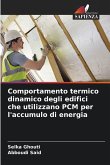 Comportamento termico dinamico degli edifici che utilizzano PCM per l'accumulo di energia Comportamento termico dinamico degli edifici che utilizzano PCM per l'accumulo di energia