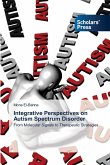 Integrative Perspectives on Autism Spectrum Disorder