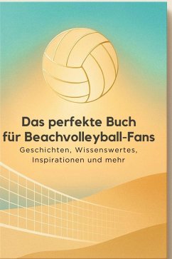 Das perfekte Buch für Beachvolleyball-Fans - Fischer, Hannah