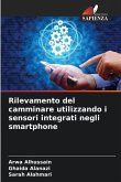 Rilevamento del camminare utilizzando i sensori integrati negli smartphone