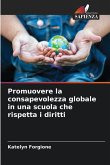 Promuovere la consapevolezza globale in una scuola che rispetta i diritti