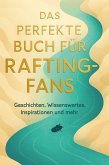 Das perfekte Buch für Rafting-Fans