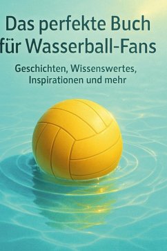 Cover Das perfekte Buch für Wasserball-Fans