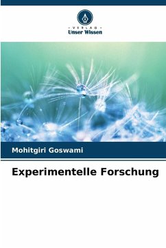 Experimentelle Forschung - Goswami, Mohitgiri