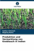 Produktion und Vermarktung von Knoblauch in Indien Produktion und Vermarktung von Knoblauch in Indien